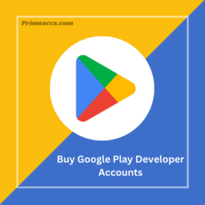 Buy Google Play Developer Accounts